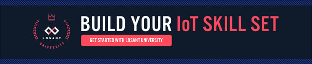 Losant University Build Your IoT Skills Set