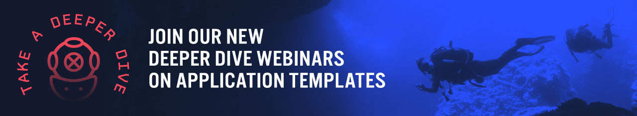 Join our new deeper dive webinars on application templates