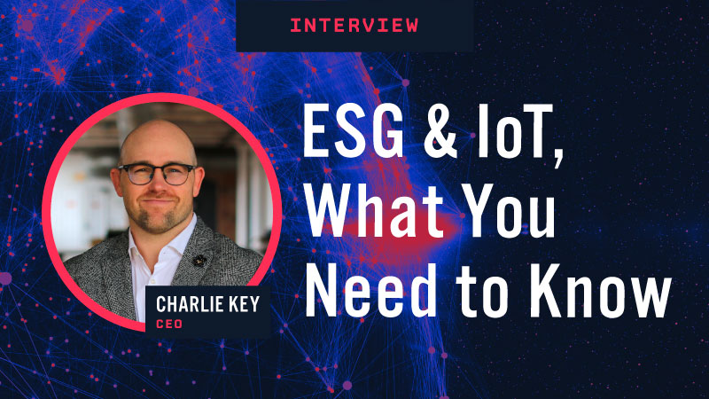ESG & IoT, What You Need to Know
